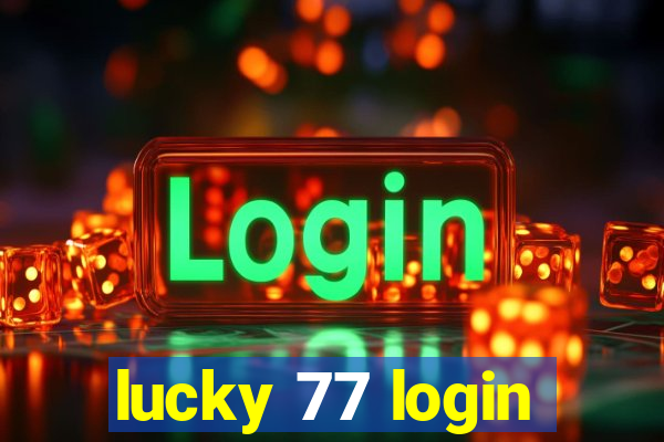 lucky 77 login